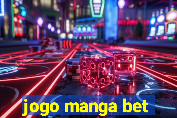 jogo manga bet